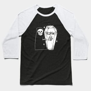 Coffin is life Baseball T-Shirt